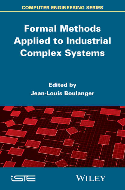 Скачать книгу Formal Methods Applied to Industrial Complex Systems