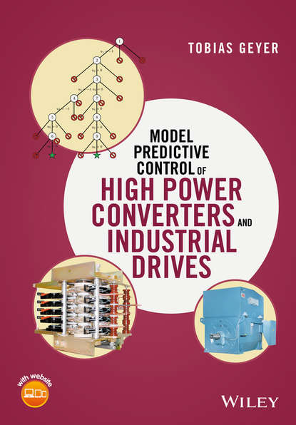 Скачать книгу Model Predictive Control of High Power Converters and Industrial Drives