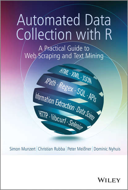 Automated Data Collection with R. A Practical Guide to Web Scraping and Text Mining