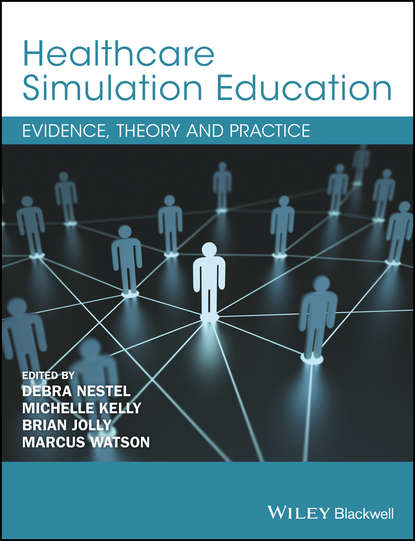 Healthcare Simulation Education. Evidence, Theory and Practice