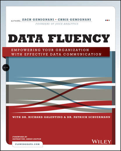 Скачать книгу Data Fluency. Empowering Your Organization with Effective Data Communication