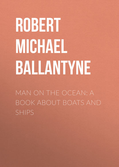 Man on the Ocean: A Book about Boats and Ships
