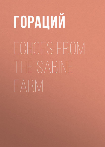 Скачать книгу Echoes from the Sabine Farm