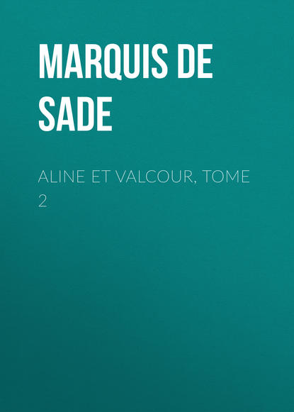 Скачать книгу Aline et Valcour, tome 2