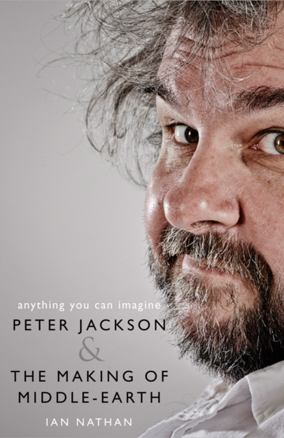 Скачать книгу Anything You Can Imagine: Peter Jackson and the Making of Middle-earth