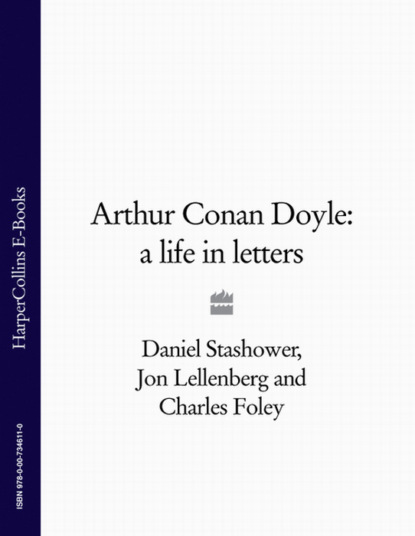 Скачать книгу Arthur Conan Doyle: A Life in Letters