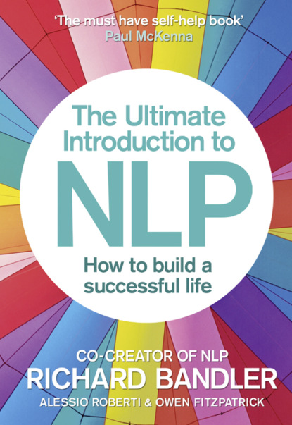 Скачать книгу The Ultimate Introduction to NLP: How to build a successful life