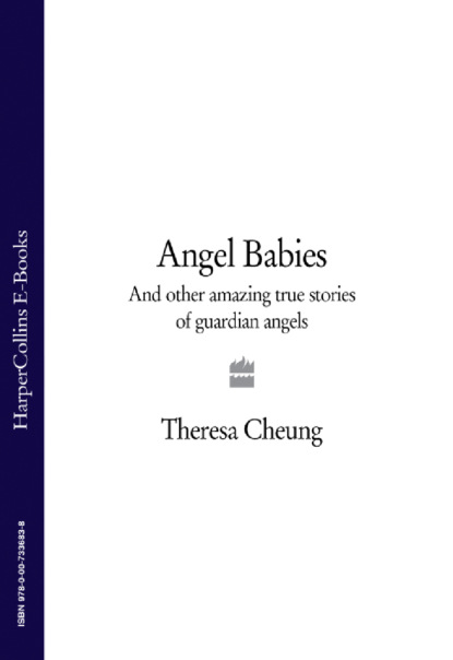 Скачать книгу Angel Babies: And Other Amazing True Stories of Guardian Angels