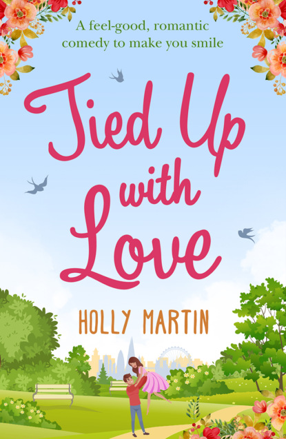 Скачать книгу Tied Up With Love: A feel-good, romantic comedy to make you smile
