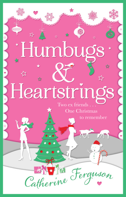 Скачать книгу Humbugs and Heartstrings: A gorgeous festive read full of the joys of Christmas!