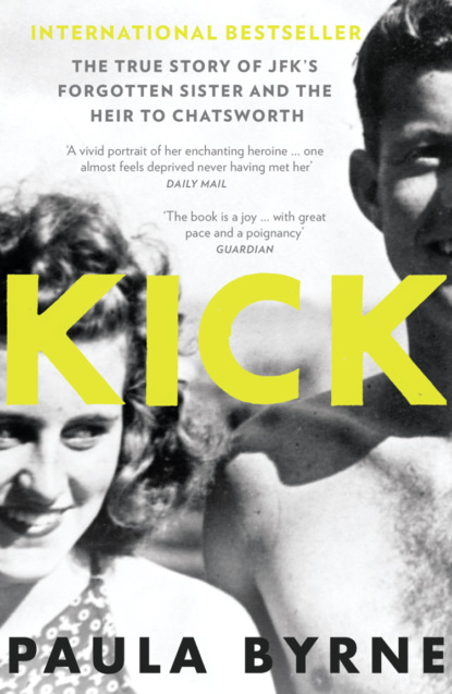 Скачать книгу Kick: The True Story of Kick Kennedy, JFK’s Forgotten Sister and the Heir to Chatsworth