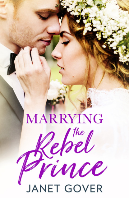 Скачать книгу Marrying the Rebel Prince: Your invitation to the most uplifting romantic royal wedding of 2018!