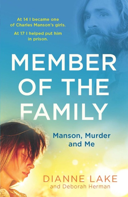 Скачать книгу Member of the Family: Manson, Murder and Me