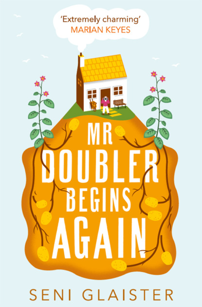 Скачать книгу Mr Doubler Begins Again: The best uplifting, funny and feel-good book for 2019