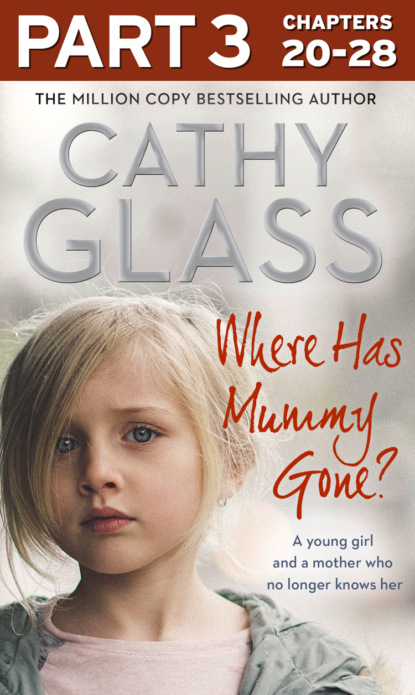 Where Has Mummy Gone?: Part 3 of 3: A young girl and a mother who no longer knows her