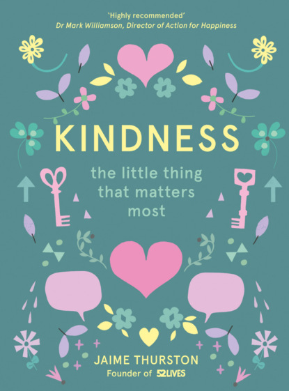 Скачать книгу Kindness: The Little Thing that Matters Most