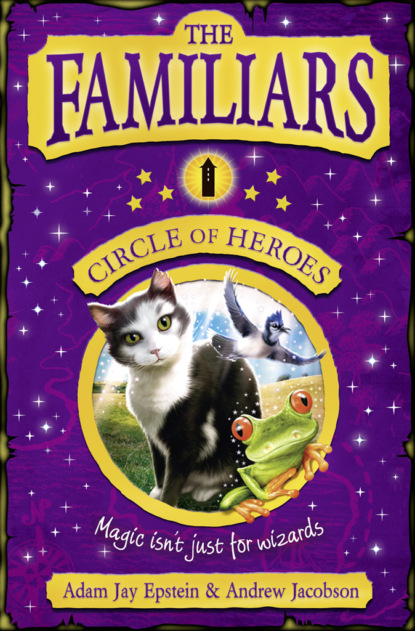 The Familiars: Circle of Heroes