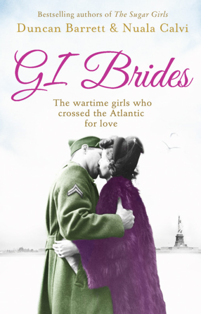 Скачать книгу GI Brides: The wartime girls who crossed the Atlantic for love