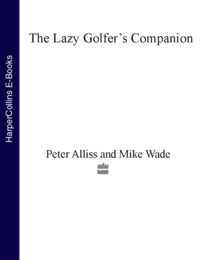 Скачать книгу The Lazy Golfer’s Companion