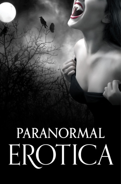 Скачать книгу Paranormal Erotica