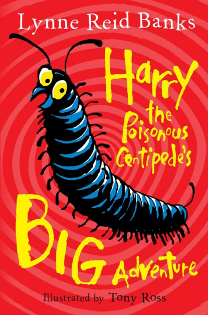 Скачать книгу Harry the Poisonous Centipede’s Big Adventure