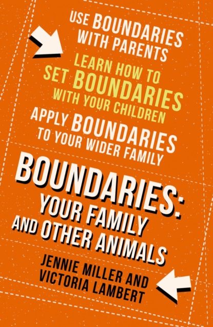 Скачать книгу Boundaries: Step Four: Your Family and other Animals