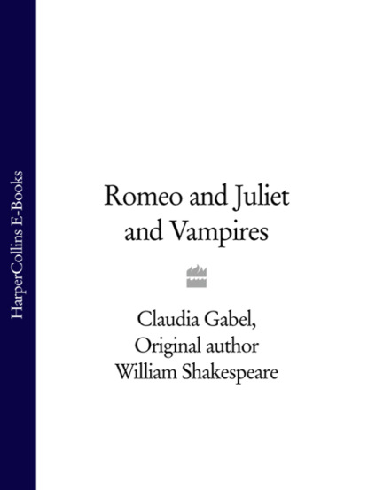 Скачать книгу Romeo and Juliet and Vampires
