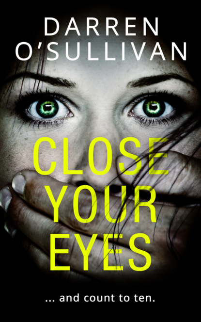 Close Your Eyes: A gripping psychological thriller with a killer twist!