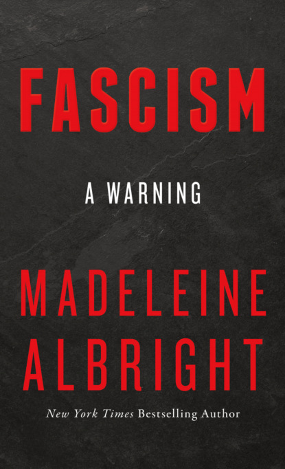 Скачать книгу Fascism: A Warning
