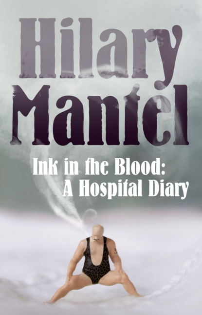 Ink in the Blood: A Hospital Diary
