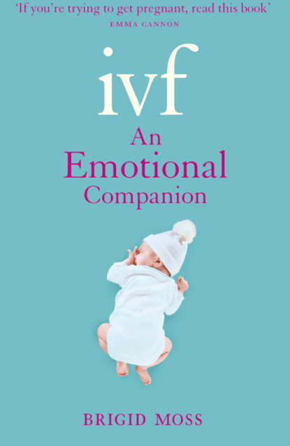 Скачать книгу IVF: An Emotional Companion