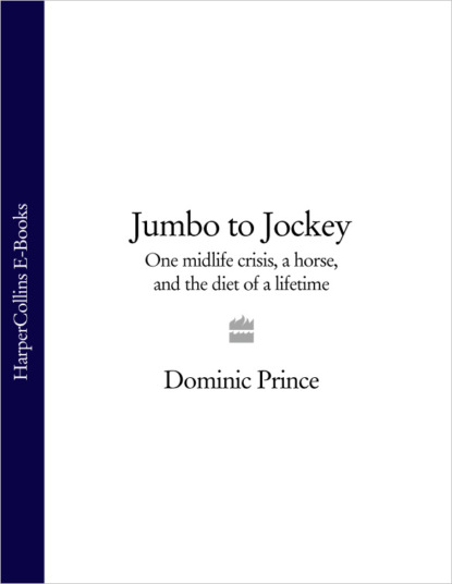 Скачать книгу Jumbo to Jockey: Fasting to the Finishing Post