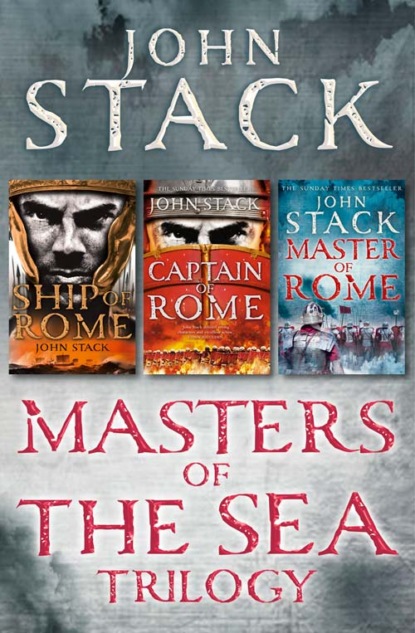 Скачать книгу Masters of the Sea Trilogy: Ship of Rome, Captain of Rome, Master of Rome