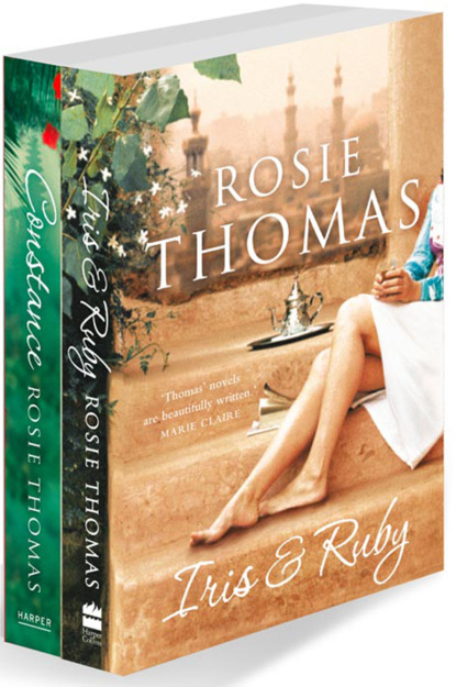 Rosie Thomas 2-Book Collection One: Iris and Ruby, Constance
