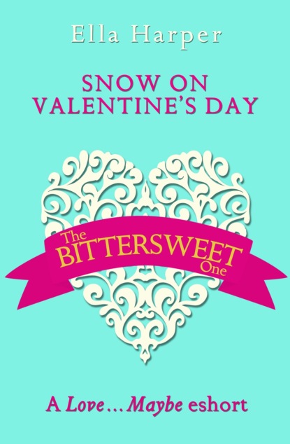 Скачать книгу Snow on Valentine’s Day: A Love…Maybe Valentine eShort