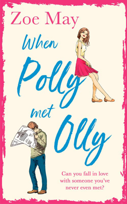 Скачать книгу When Polly Met Olly: A fantastically uplifting romantic comedy for 2019!