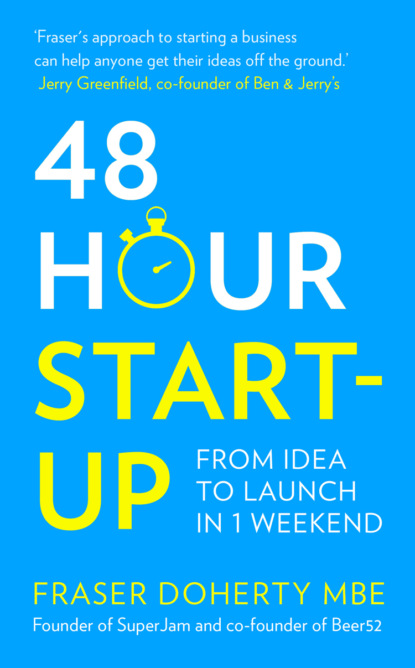Скачать книгу 48-Hour Start-up: From idea to launch in 1 weekend