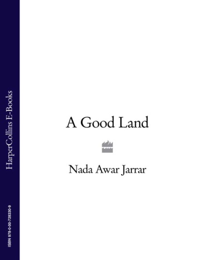 Скачать книгу A Good Land