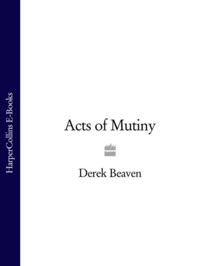 Скачать книгу Acts of Mutiny