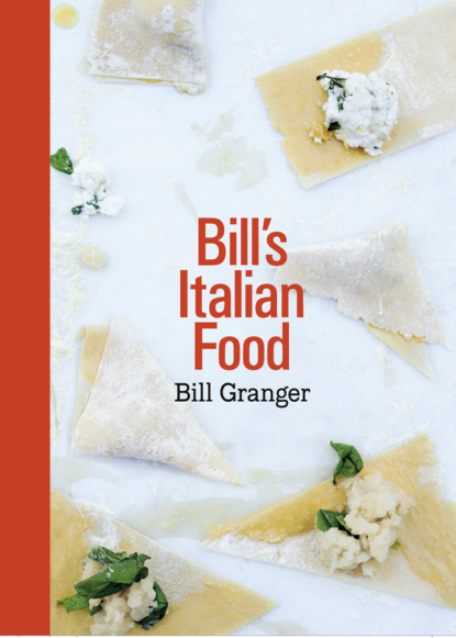 Скачать книгу Bill’s Italian Food
