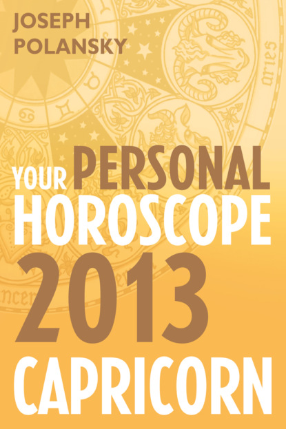 Скачать книгу Capricorn 2013: Your Personal Horoscope