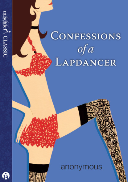 Скачать книгу Confessions of a Lapdancer