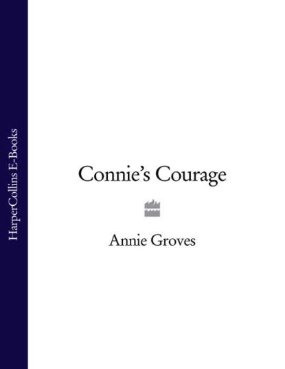 Скачать книгу Connie’s Courage