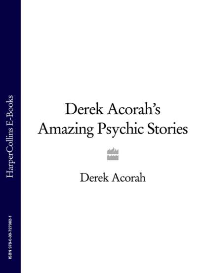 Скачать книгу Derek Acorah’s Amazing Psychic Stories