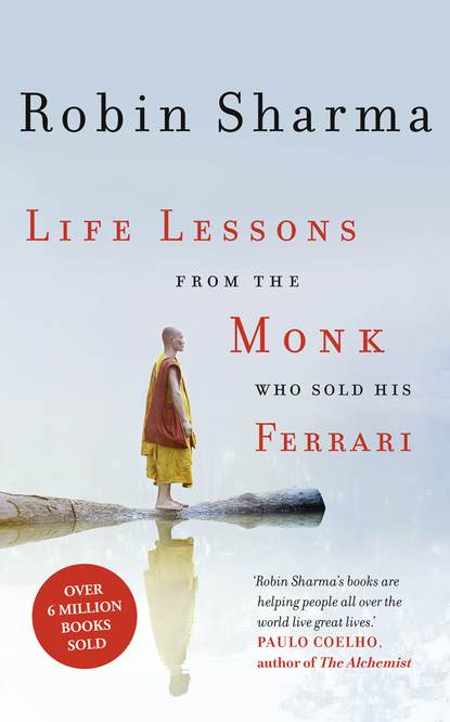 Скачать книгу Life Lessons from the Monk Who Sold His Ferrari
