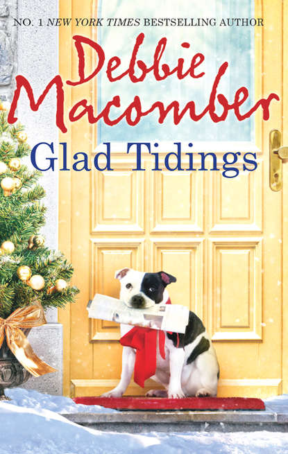 Скачать книгу Glad Tidings: There's Something About Christmas / Here Comes Trouble