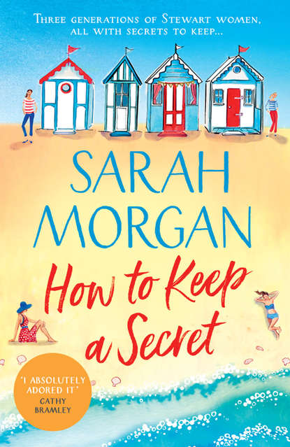 Скачать книгу How To Keep A Secret: A fantastic and brilliant feel-good summer read that you won’t want to end!