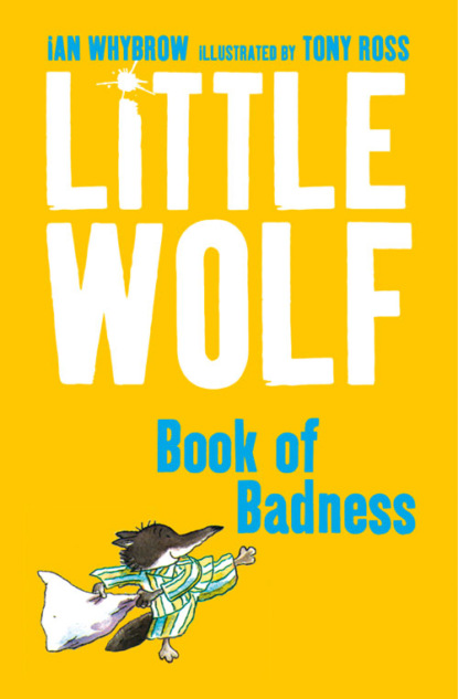 Скачать книгу Little Wolf’s Book of Badness
