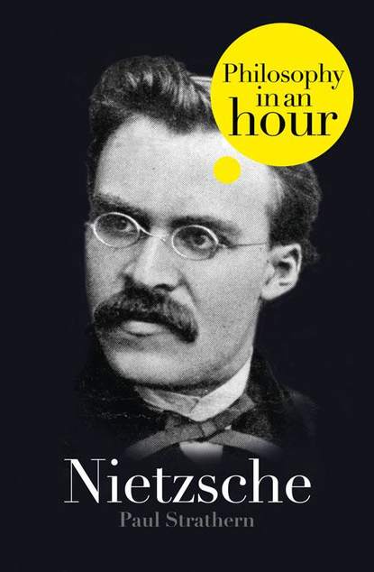 Скачать книгу Nietzsche: Philosophy in an Hour