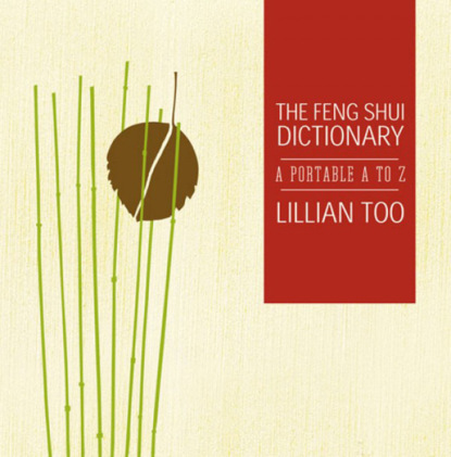 Скачать книгу Feng Shui Dictionary